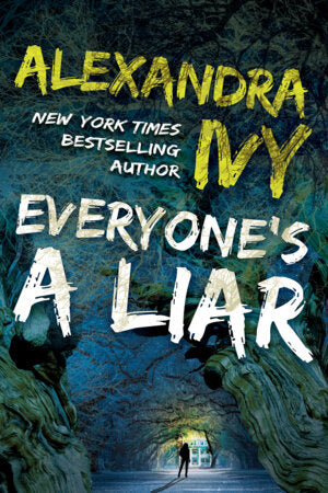Everyone's a Liar Paperback by Alexandra Ivy