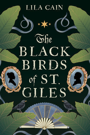 The Blackbirds of St. Giles TR by Lila Cain