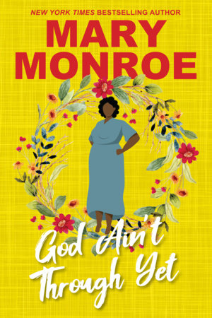 God Ain't Through Yet Paperback by Mary Monroe