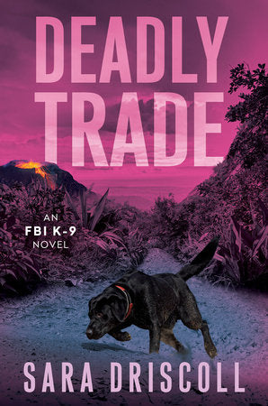 Deadly Trade Hardcover by Sara Driscoll