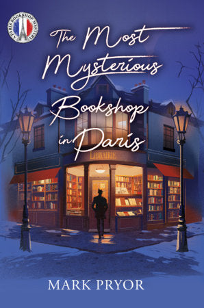 The Most Mysterious Bookshop in Paris Hardcover by Mark Pryor