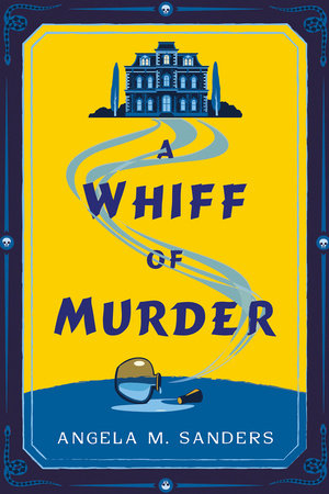 A Whiff of Murder Hardcover by Angela M. Sanders