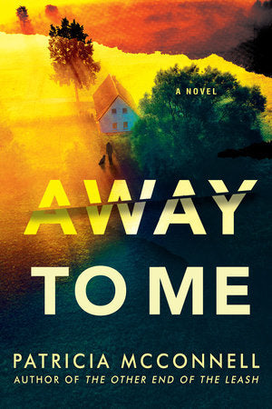 Away to Me Hardcover by Patricia B. McConnell