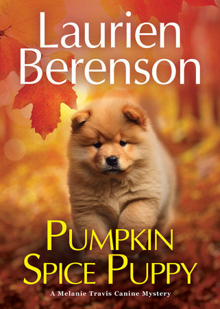 Pumpkin Spice Puppy TR by Laurien Berenson