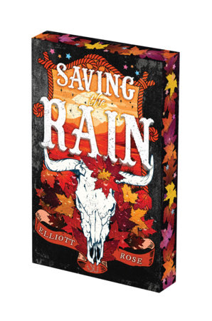 Saving the Rain: Deluxe Limited Edition Paperback by Elliott Rose