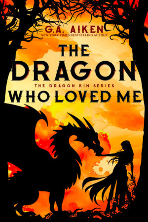 The Dragon Who Loved Me Paperback by G.A. Aiken