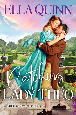 Catching Lady Theo Paperback by Ella Quinn