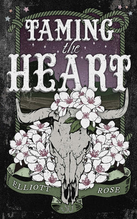 Taming the Heart Paperback by Elliott Rose