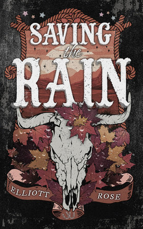 Saving the Rain Paperback by Elliott Rose