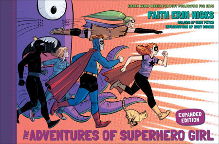 The Adventures of Superhero Girl (Expanded Edition) Hardcover by Written by Faith Erin Hicks