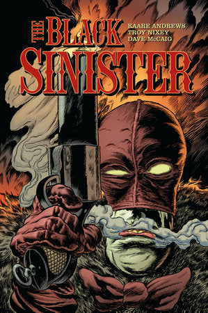 The Black Sinister Hardcover by Written by Troy Nixey