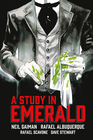Neil Gaiman's A Study in Emerald Hardcover by Written by Neil Gaiman, Rafael Albuquerque, and Rafael Scavone. Illustrated by Rafael Albuquerque. Colored by Dave Stewart.
