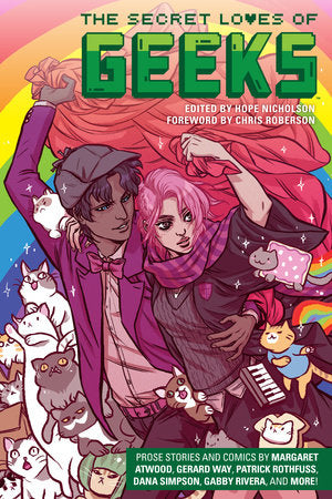 The Secret Loves of Geeks Paperback by Margaret Atwood, Gerard Way, Dana Simpson, Sana Takeda, Daniel Way, and and more