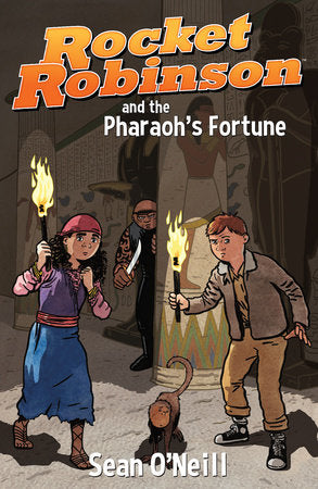 Rocket Robinson and the Pharaoh's Fortune Paperback by Story and art by Sean O'Neill.