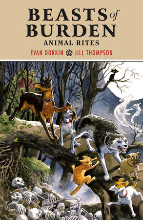 Beasts of Burden: Animal Rites Paperback by Evan Dorkin and Jill Thompson