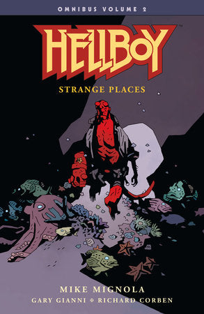 Hellboy Omnibus Volume 2: Strange Places Paperback by Written by Mike Mignola. Art by Mike Mignola, Richard Corben, and Gary Gianni. Colored by Dave Stewart.