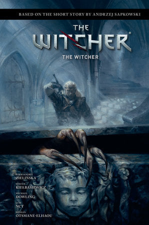 Andrzej Sapkowski's The Witcher: The Witcher Hardcover by Original story by Andrzej Sapkowski. Story adaptation by Aleksandra Zielinska. Illustrated by Michael Dowling. Colored by Luis NCT.