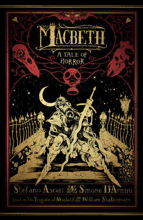 Macbeth: A Tale of Horror Paperback by Written & Illustrated by Stefano Ascari & Simone D'Armini.