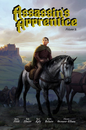 Assassin's Apprentice Volume 2 (Graphic Novel) Hardcover by Written by Jody Houser, Illustrated by Ryan Kelly, Color Art by Jordie Bellaire, Prose Novel Written by Robin Hobb