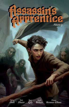 Assassin's Apprentice Volume 3 (Graphic Novel) Hardcover by Written by Jody Houser, Illustrated by Ryan Kelly, Color Art by Jordie Bellaire, Prose Novel Written by Robin Hobb
