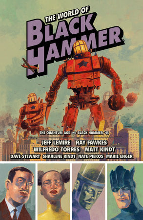The World of Black Hammer Omnibus Volume 2 Paperback by Written by Jeff Lemire and Ray Fawkes; Illustrated by Matt Kindt, Wilfredo Torres