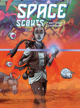 Space Scouts Hardcover by Written by Matt Kindt; illustrated by David Rubin