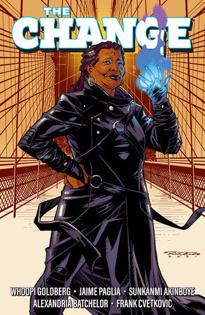 The Change Hardcover by Script by Whoopi Goldberg and Jaime Paglia. Art by Sunkanmi Akinboye. Colors by Alexandria Batchelor. Letters by Frank Cvetkovic. Cover by Khary Randolph.