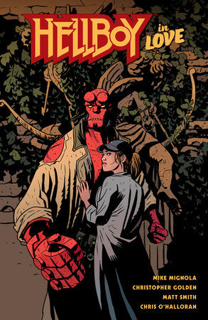 Hellboy in Love Hardcover by Written by Mike Mignola with Christopher Golden, Art by Matt Smith, Color by Chris O'Halloran, and Letters by Clem Robins