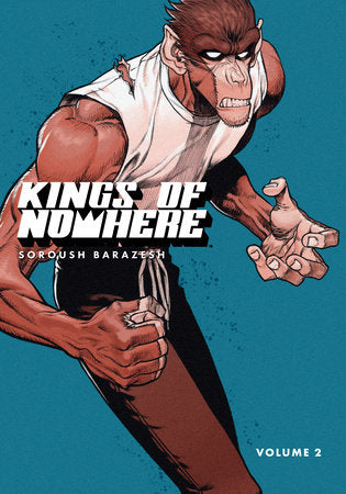 Kings of Nowhere Volume 2 TR by Written and illustrated by Soroush Barazesh.