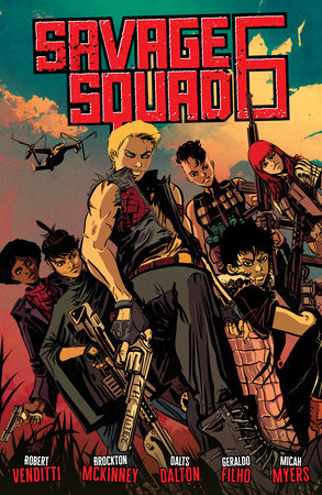 Savage Squad 6 Paperback by Written by Robert Venditti and Brockton McKinney, Illustrated by Dalts Dalton