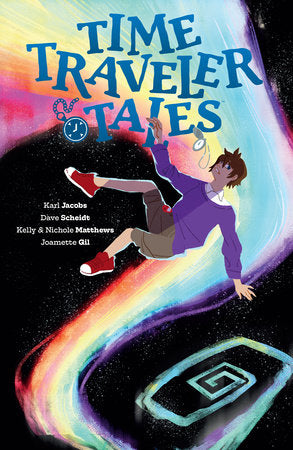 Time Traveler Tales Paperback by Created by Karl Jacobs, Written by Dave Scheidt, Illustrated by Kelly and Nichole Matthews, Lettered by Joamette Gil