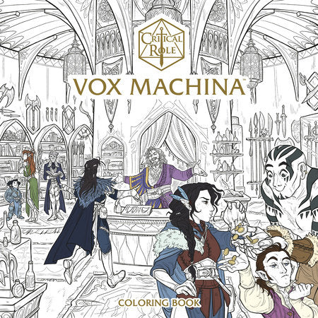 Critical Role: Vox Machina Coloring Book Paperback by Featuring characters created by the cast of Critical Role, with art by Olivia Samson, CoupleOfKooks, Noah Hayes, Cait May, and others!
