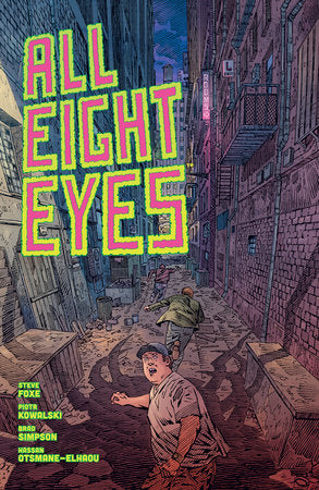 All Eight Eyes Paperback by Written by Steve Foxe; Illustrated by Piotr Kowalski