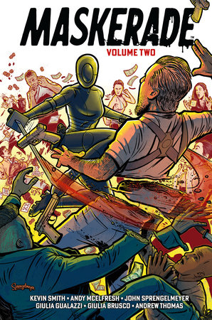 Maskerade Volume 2 Hardcover by Written by Kevin Smith and Andy McElfresh, Illustrated by Giulia Gualazzi