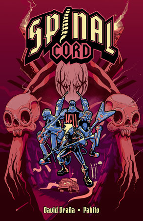 Spinal Cord Paperback by Written by David Braña. Illustrated and lettered by Pahito