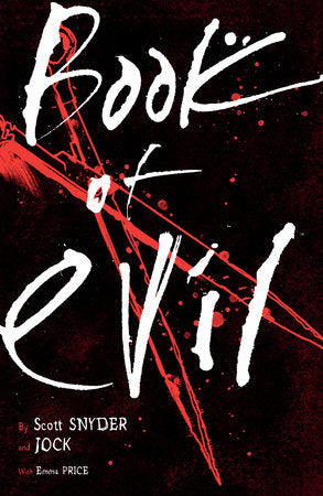 Book of Evil Paperback by Written by Scott Snyder; Illustrated by Jock