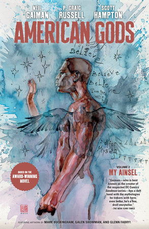 American Gods Volume 2: My Ainsel (Graphic Novel) Paperback by Written by Neil Gaiman. Illustrated by P. Craig Russell and Scott Hampton.