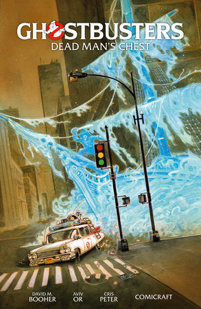 Ghostbusters Volume 2: Dead Man's Chest Paperback by Written by David M. Booher, Illustrated by Aviv Or, colors by Cris Peter, letters by Jimmy Betancourt, sensitivity reading by Ronan Sadler