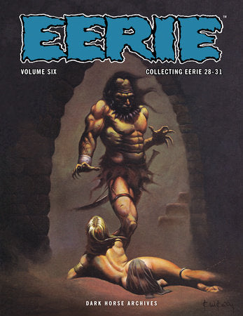 Eerie Archives Volume 6 Paperback by Written by Buddy Saunders, Nicola Cuti, others; illustrated by Jack Sparling, Tom Sutton, Carlos Garzon, others; cover by Ken Kelly