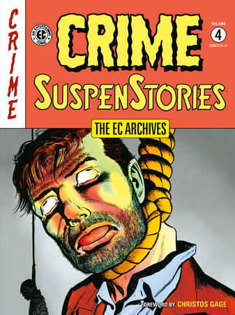 The EC Archives: Crime Suspenstories Volume 4 Paperback by Written by Al Feldstein, Bill Gaines, Carl Wessler, Johnny Craig, Otto Binder; illustrated by Reed Crandall, Jack Kamen, George Evans, Johnny Craig