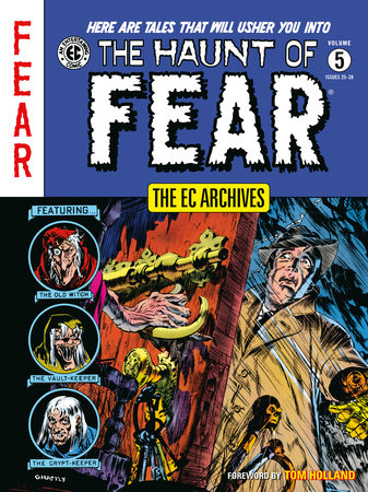 The EC Archives: The Haunt of Fear Volume 5 Paperback by Written by Carl Wessler, Otto Binder, others; illustrated by Graham Ingels, Jack Davis, Jack Kamen, others