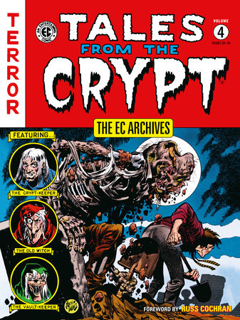 The EC Archives: Tales from the Crypt Volume 4 Paperback by Written by Al Feldstein, William Gaines, others; illustrated by Jack Davis, Graham Ingels, Jack Kamen, Joe Orlando, others; foreword by Russ Cochran