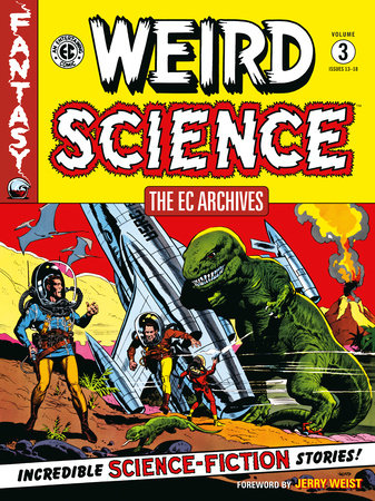 The EC Archives: Weird Science Volume 3 Paperback by Written by Al Feldstein, William Gaines, others; illustrated by Wally Wood, Al Feldstein, Jack Kamen, others