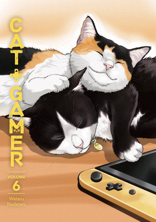 Cat + Gamer Volume 6 Paperback by Story and art by Wataru Nadatani. Translated by Zack Davisson. Letters by Susie Lee and Studio Cutie.