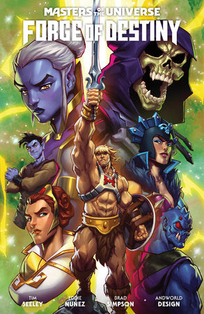 Masters of the Universe: Forge of Destiny Paperback by Written by Tim Seeley, Illustrated by Eddie Nunez