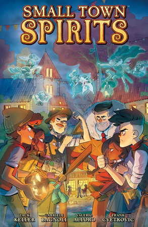 Small Town Spirits Paperback by Written by Zack Keller. Art by Gabriele Bagnoli. Colors by Valerio Alloro. Letters by Frank Cvetkovic.