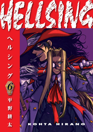 Hellsing Volume 6 (Second Edition) Paperback by Created, written, and illustrated by Kohta Hirano; translated by Duane Johnson; lettered by Wilbert Lacuna and Studio Cutie
