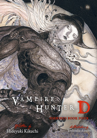 Vampire Hunter D Omnibus: Book Four Paperback by Written by Hideyuki Kikuchi; Illustrated by Yoshitaka Amano