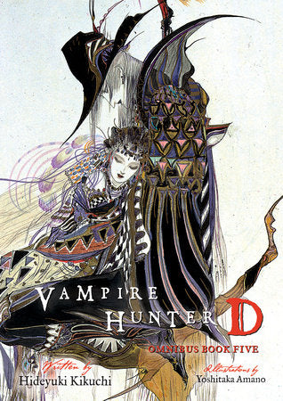 Vampire Hunter D Omnibus: Book Five Paperback by Written by Hideyuki Kikuchi; Illustrated by Yoshitaka Amano