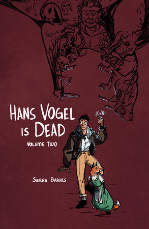 Hans Vogel is Dead Volume 2 Paperback by Written, drawn, and lettered by Sierra Barnes.